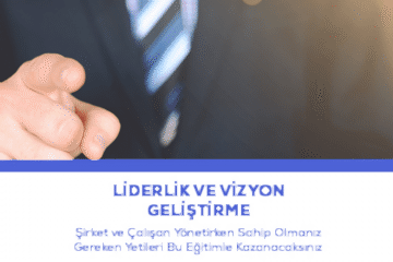 Liderlik ve Vizyon Geliştirme Eğitimi